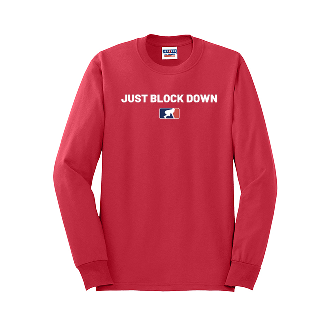 JUST BLOCK DOWN - Long Sleeve T-Shirt