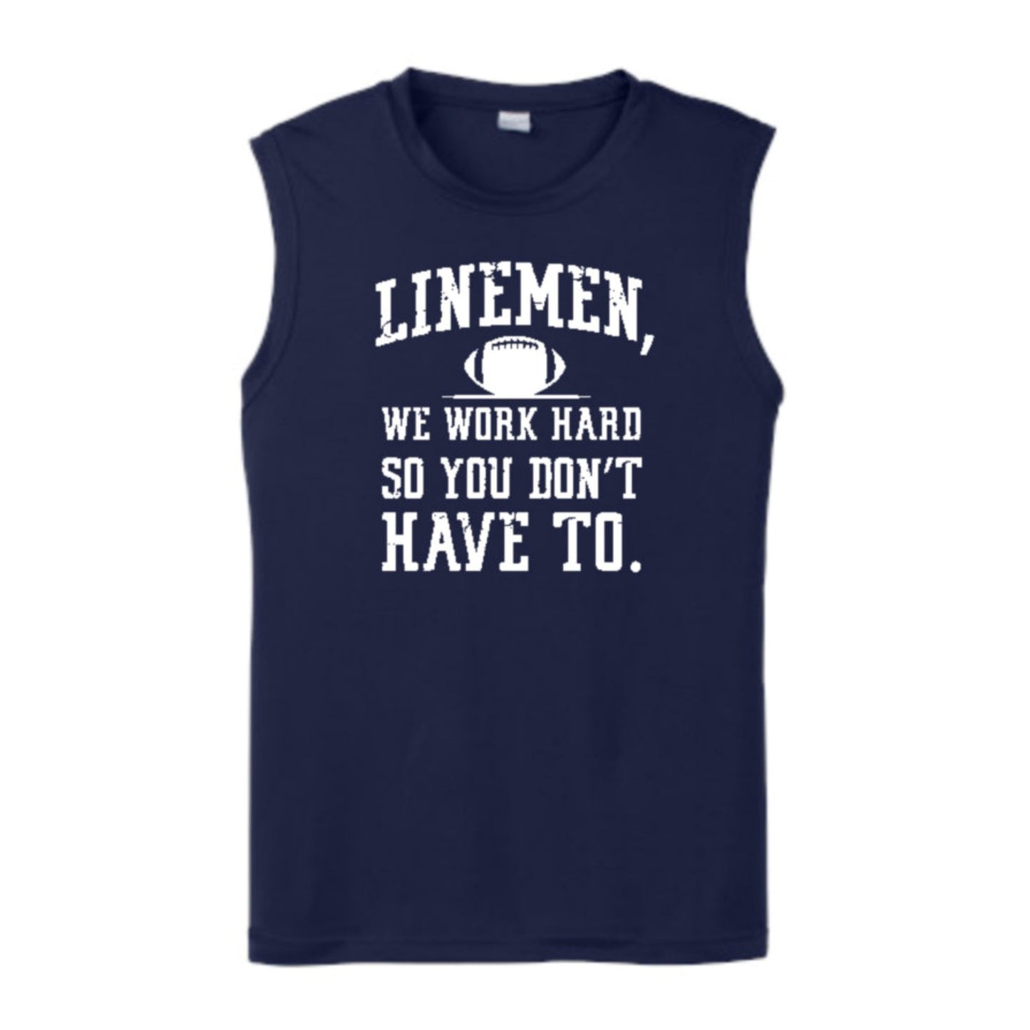 LINEMEN WORK HARD - Muscle T-Shirt