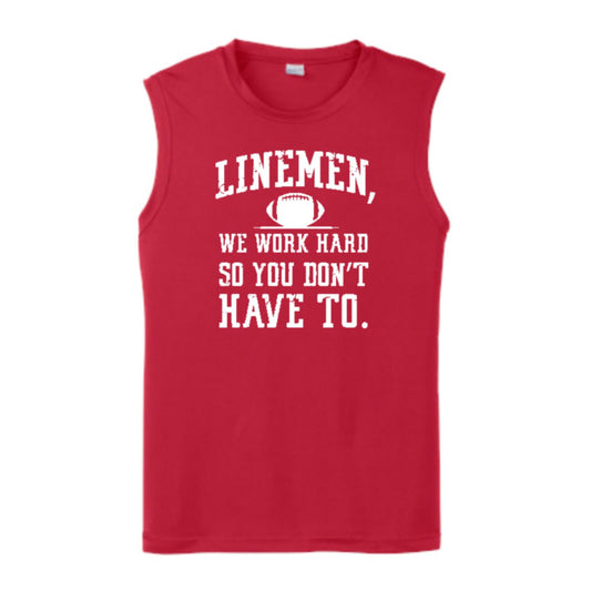 LINEMEN WORK HARD - Muscle T-Shirt