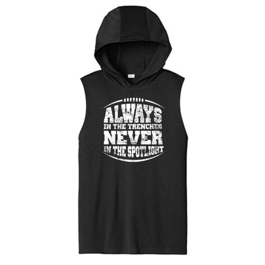 ALWAYS IN THE TRENCHES - Hooded Muscle Tee