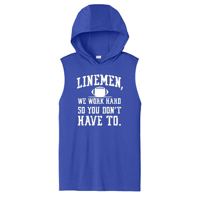 LINEMEN WORK HARD - Hooded Muscle Tee