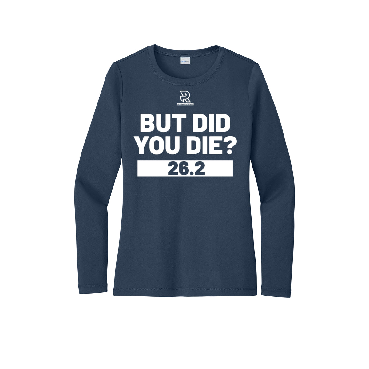 BUT DID YOU DIE? 26.2 (White) - Womens Pro Long Sleeve Performance Tee