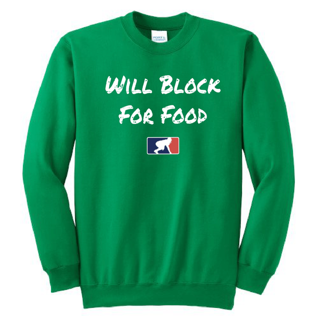 WILL BLOCK FOR FOOD - Crewneck