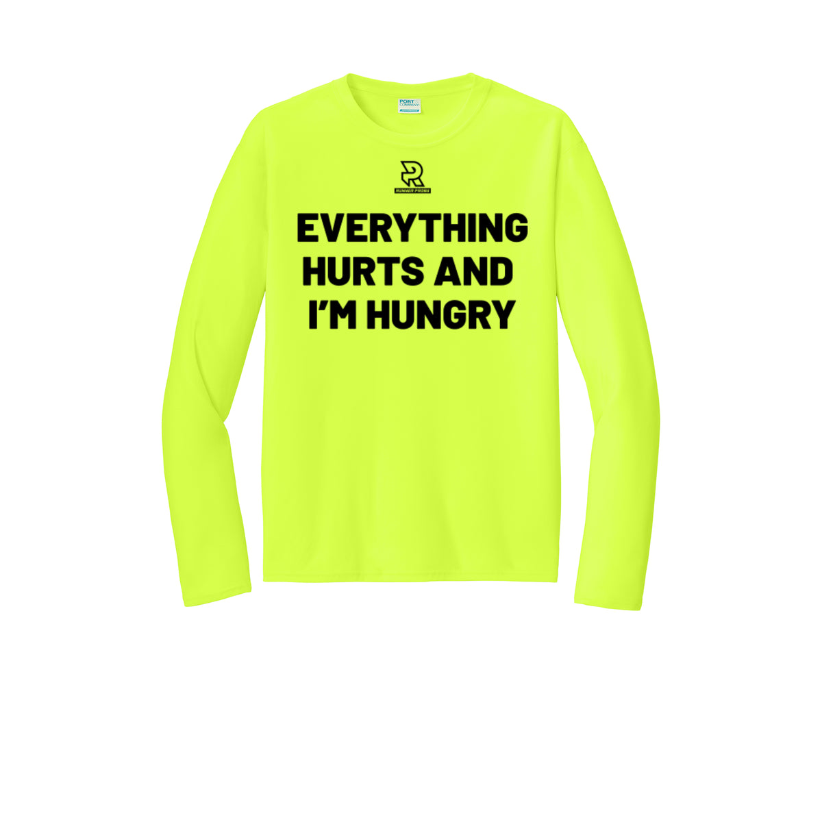 EVERYTHING HURTS AND I'M HUNGRY (Black) - Long Sleeve Performance Tee