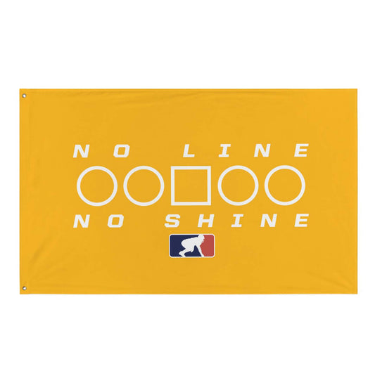 NO LINE NO SHINE TOO - Flag