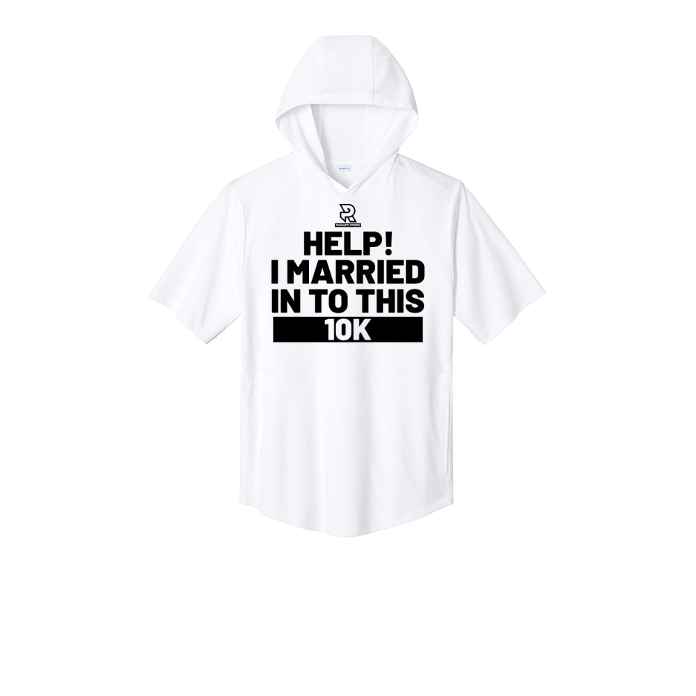 HELP! I MARRIED INTO THIS 10K (Black) - Short Sleeve Performance Hoodie