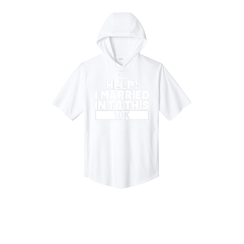 HELP! I MARRIED INTO THIS 10K (White) - Short Sleeve Performance Hoodie
