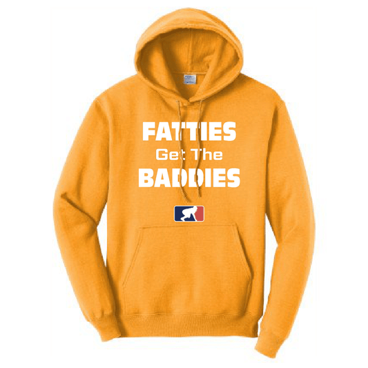 FATTIES GET THE BADDIES - Heavyweight Hoodie