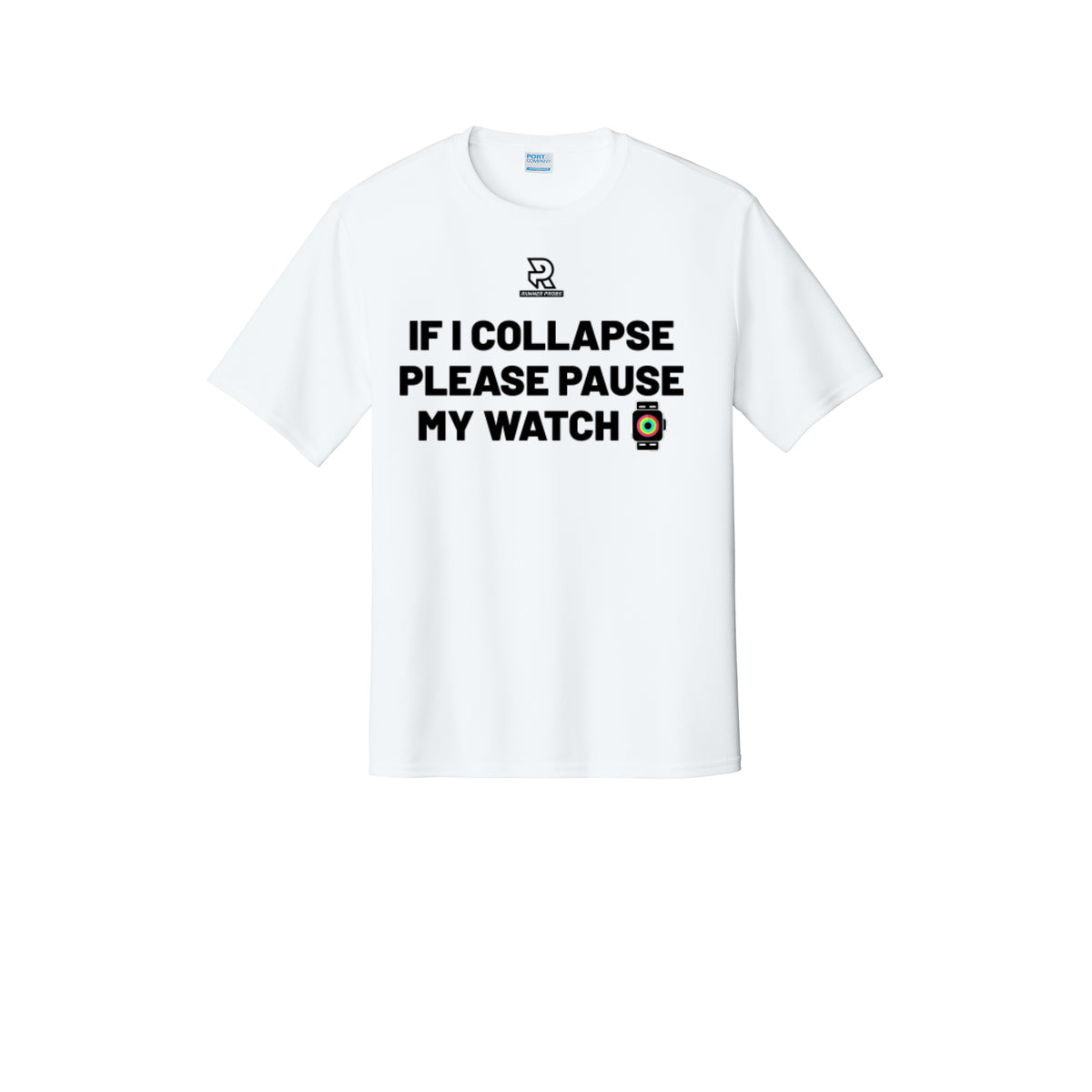 IF I COLLAPSE PLEASE PAUSE MY WATCH (Black) - Short Sleeve Performance Tee
