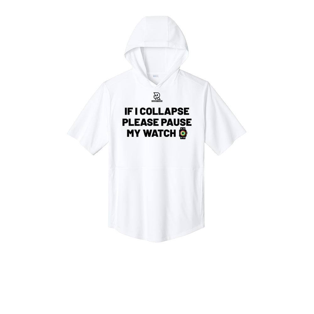 IF I COLLAPSE PLEASE PAUSE MY WATCH (Black) - Short Sleeve Performance Hoodie