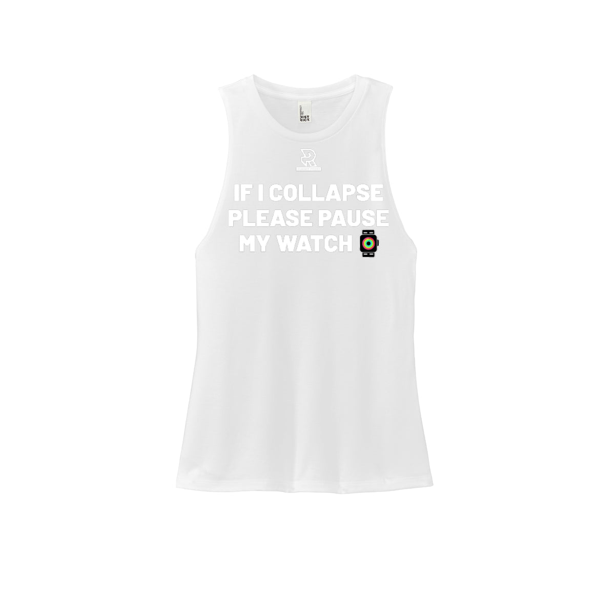 IF I COLLAPSE PLEASE PAUSE MY WATCH (White) - Womens Perfect Tri Muscle Tank