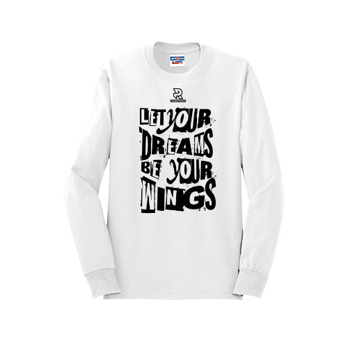 LET YOUR DREAMS BE YOUR WINGS (Black) - Long Sleeve 50/50 Tee
