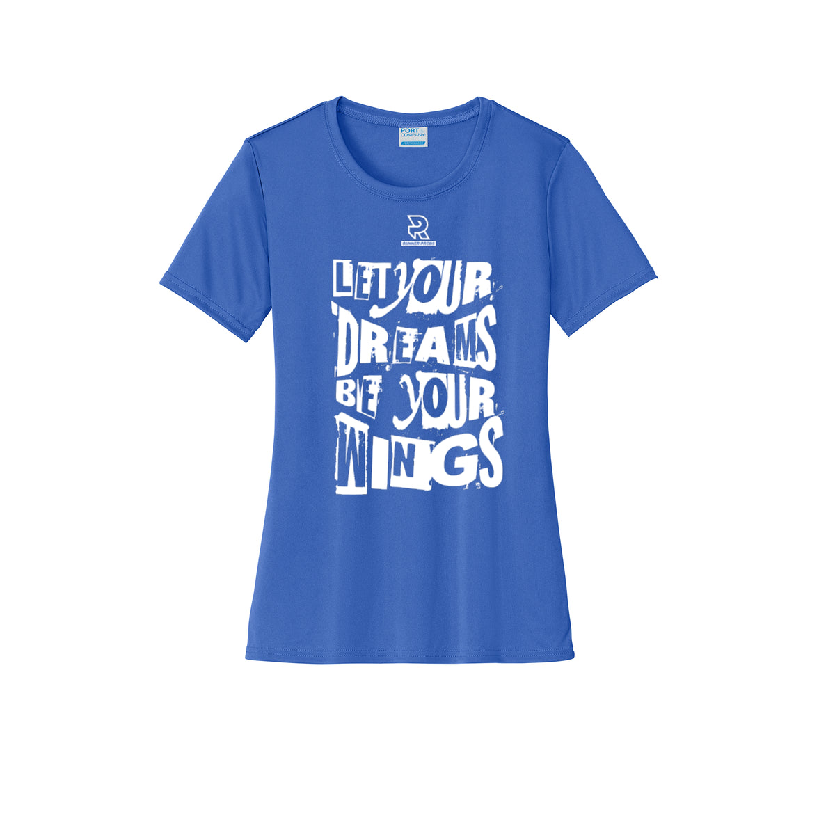 LET YOUR DREAMS BE YOUR WINGS (White) - Womens Short Sleeve Performance Tee