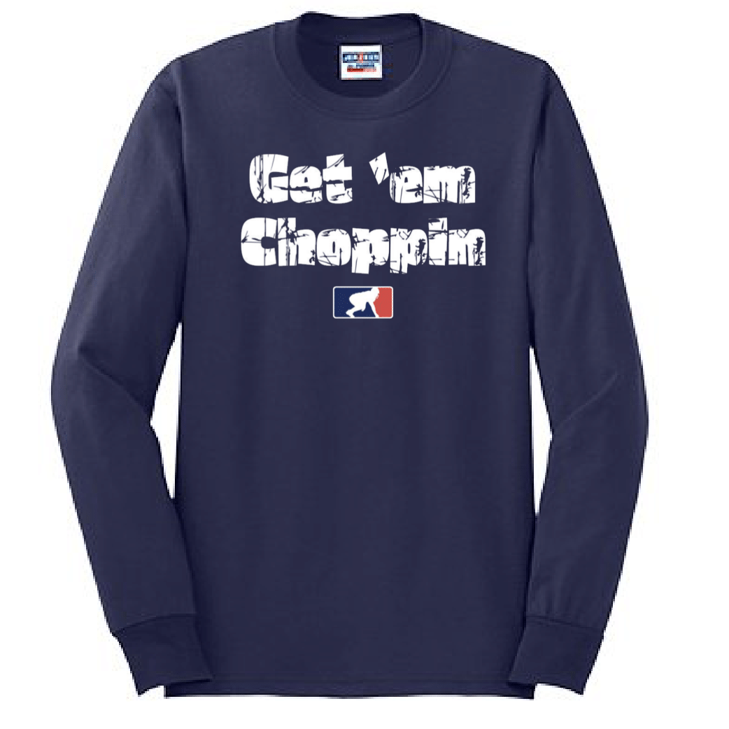 GET EM CHOPPIN - Tall Long Sleeve T-Shirt