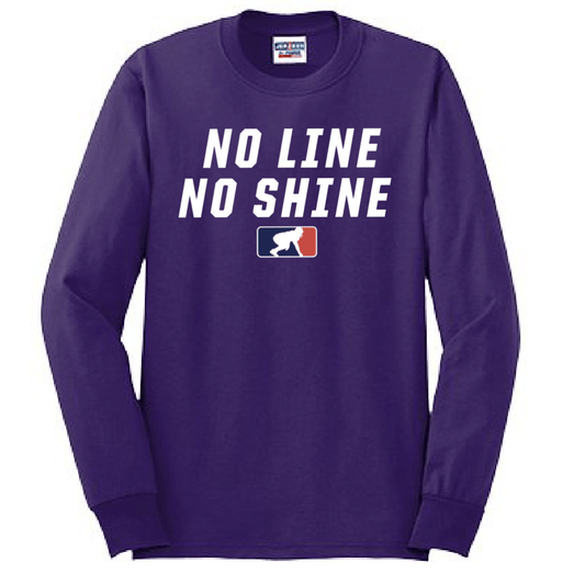 NO LINE NO SHINE - Long Sleeve T-Shirt