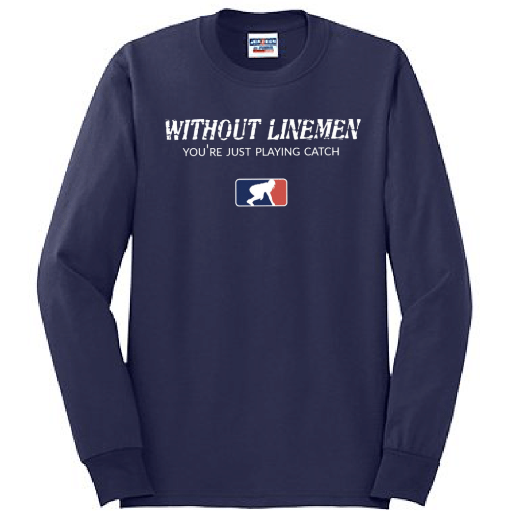 WITHOUT LINEMEN - Long Sleeve T-Shirt