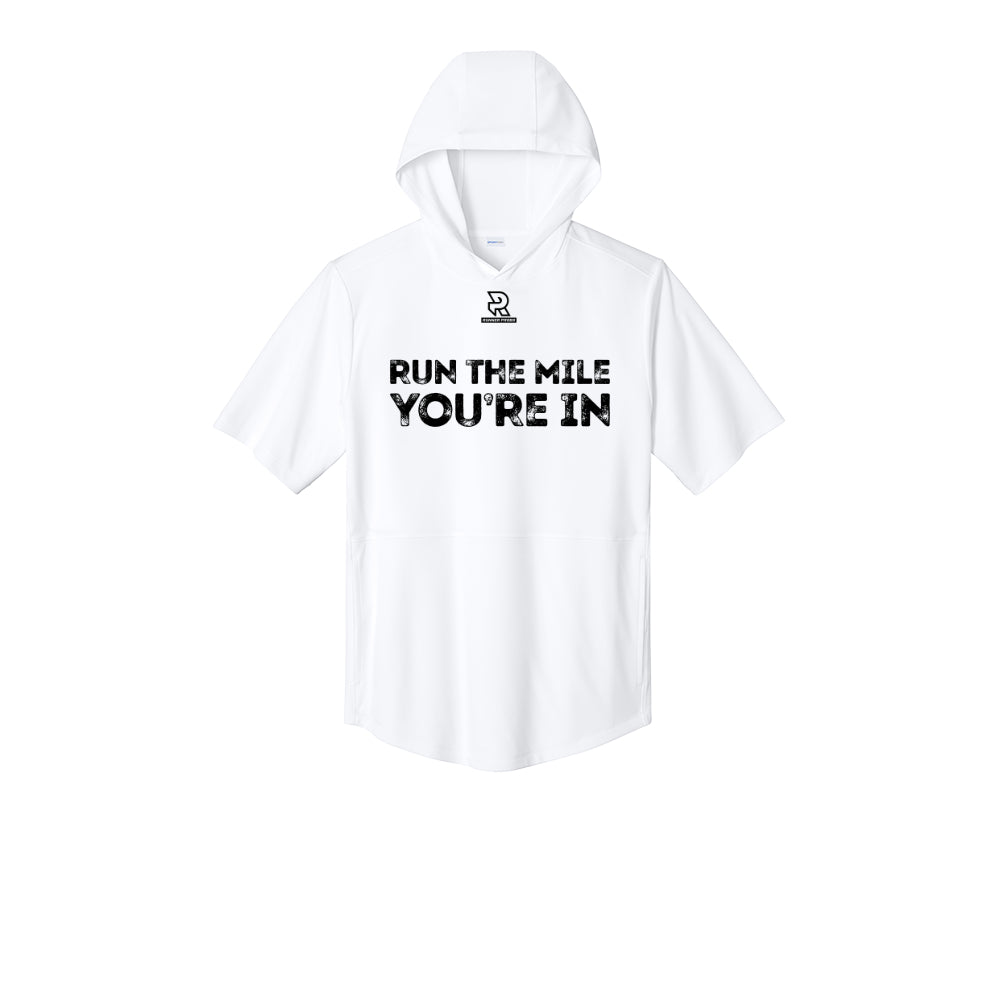 RUN THE MILE YOU'RE IN (Black) - Short Sleeve Performance Hoodie