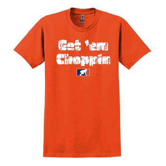 GET EM CHOPPIN - Heavyweight T-Shirt