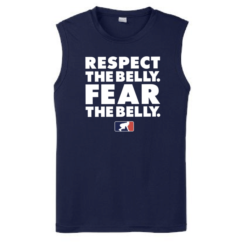 RESPECT THE BELLY FEAR THE BELLY - Muscle T-Shirt