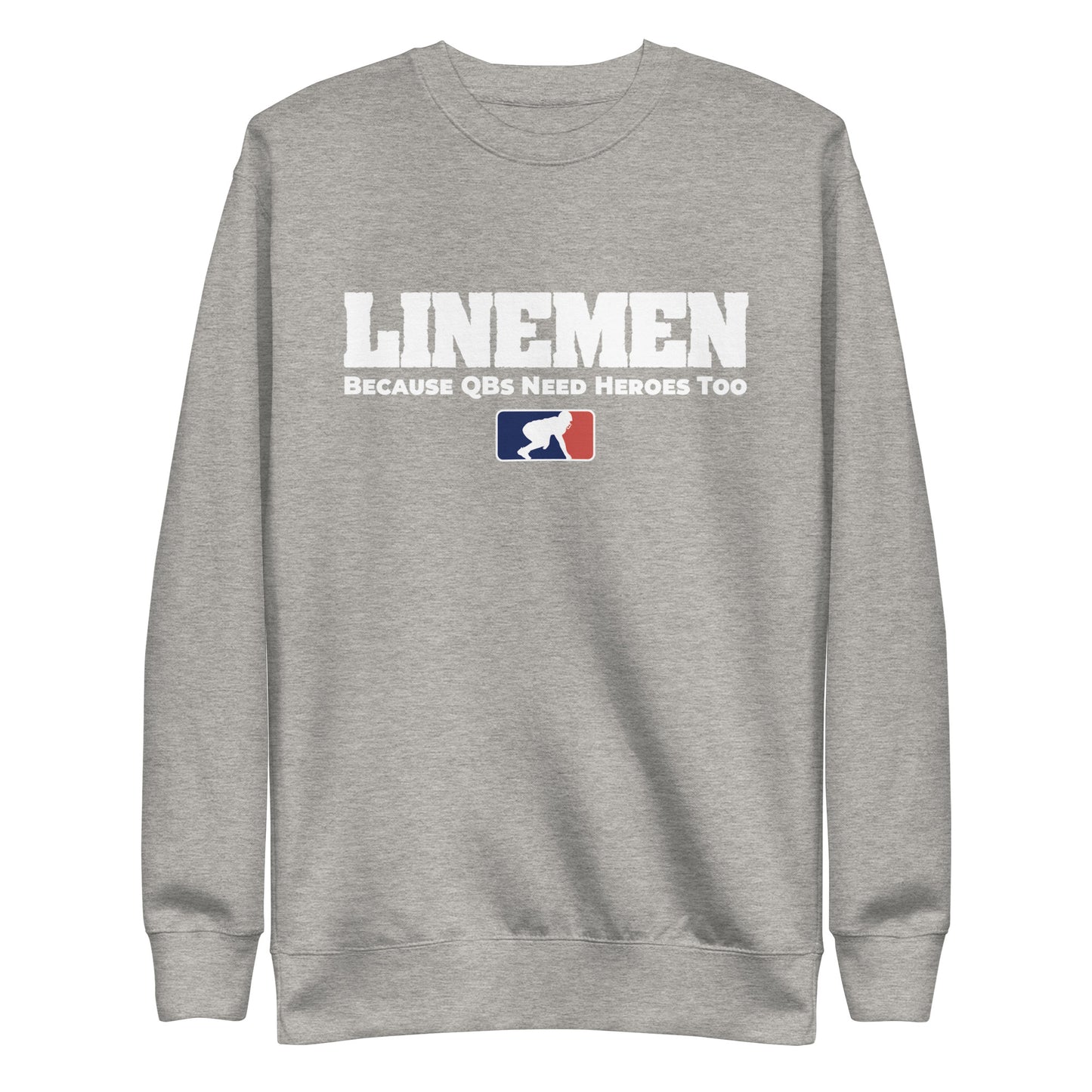 LINEMEN: QBS HEROES - Crewneck