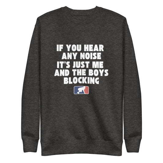 ITS JUST ME AND THE BOYS - Crewneck