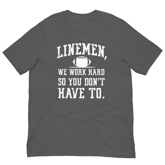 LINEMEN WORK HARD - Youth T-Shirt