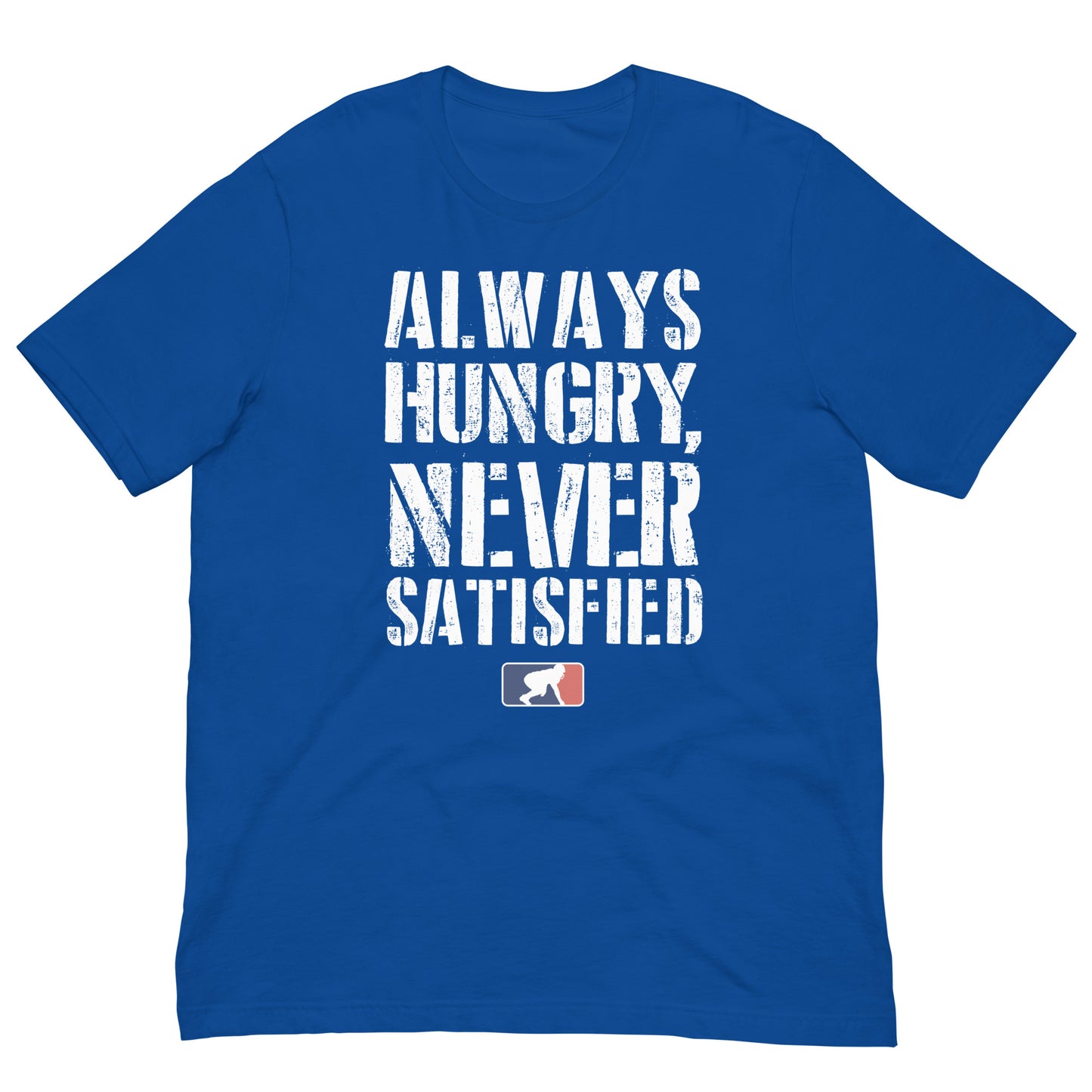 ALWAYS HUNGRY - T-Shirt