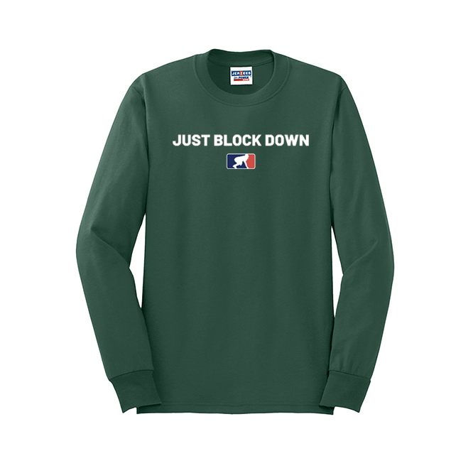 JUST BLOCK DOWN - Long Sleeve T-Shirt