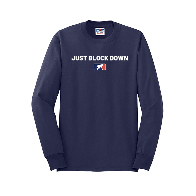 JUST BLOCK DOWN - Long Sleeve T-Shirt