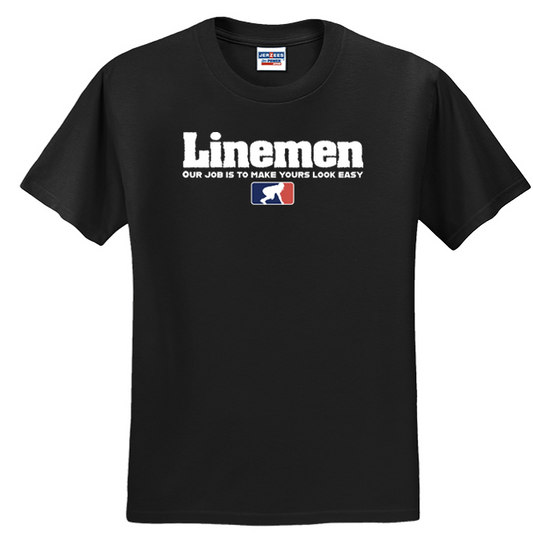 A LINEMANS JOB - T-Shirt
