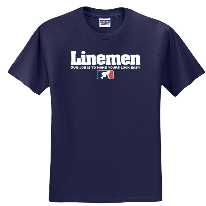 A LINEMANS JOB - T-Shirt