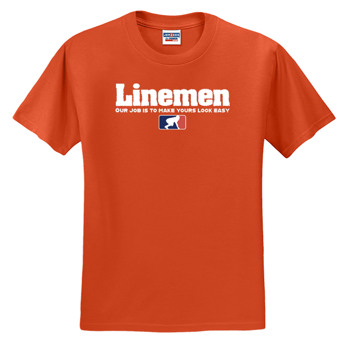 A LINEMANS JOB - T-Shirt