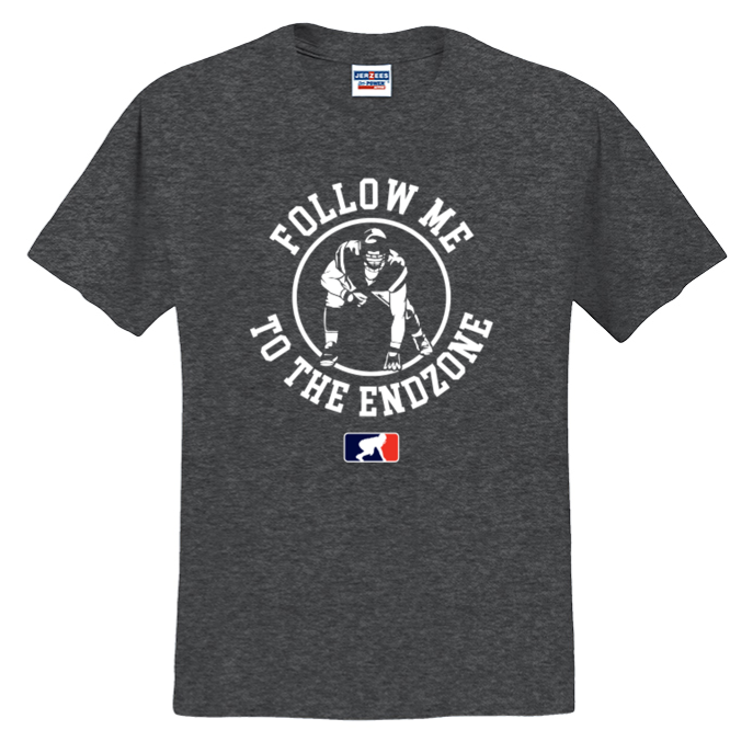 FOLLOW ME TO THE ENDZONE - T-Shirt