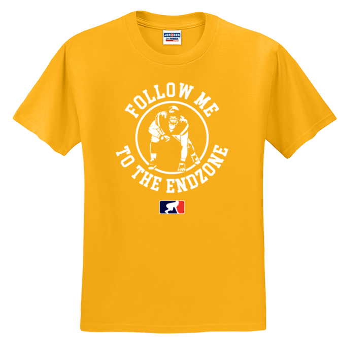 FOLLOW ME TO THE ENDZONE - T-Shirt