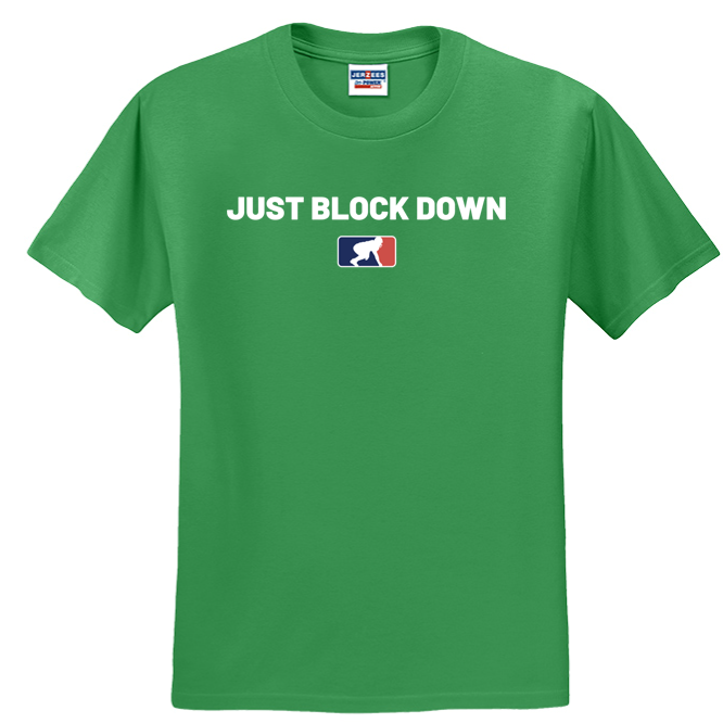JUST BLOCK DOWN - Heavyweight T-Shirt