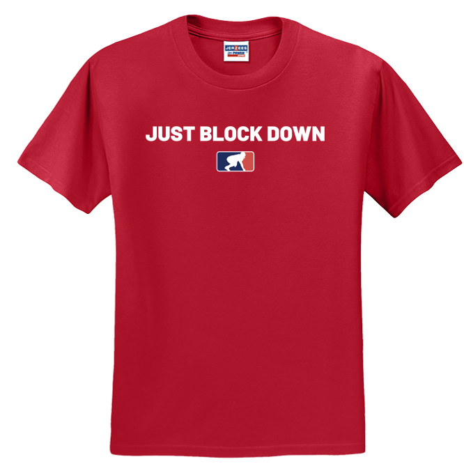 JUST BLOCK DOWN - T-Shirt