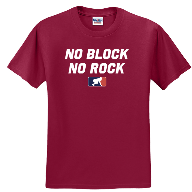 NO BLOCK NO ROCK - T-Shirt