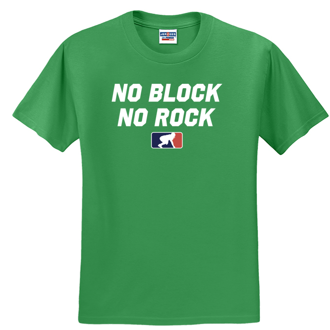 NO BLOCK NO ROCK - T-Shirt