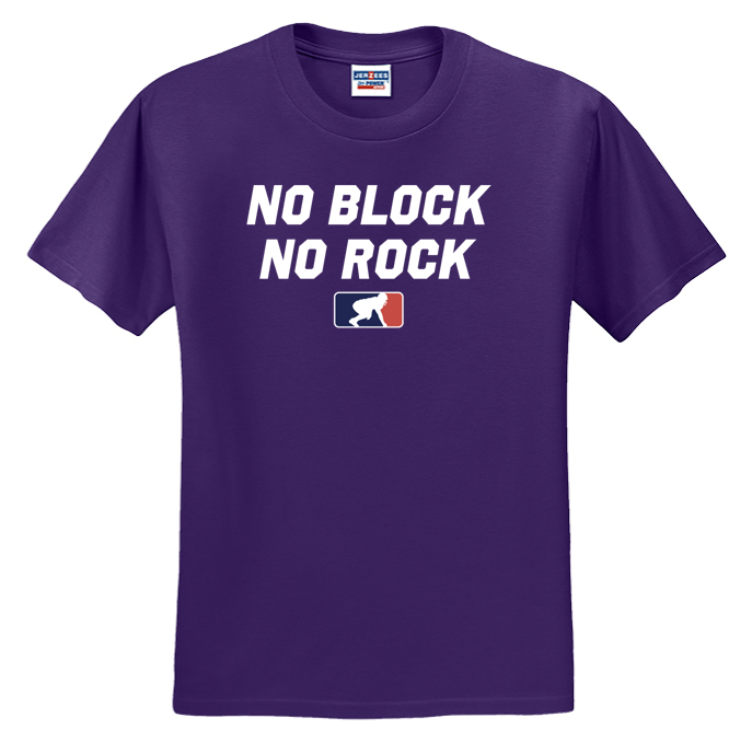 NO BLOCK NO ROCK - T-Shirt