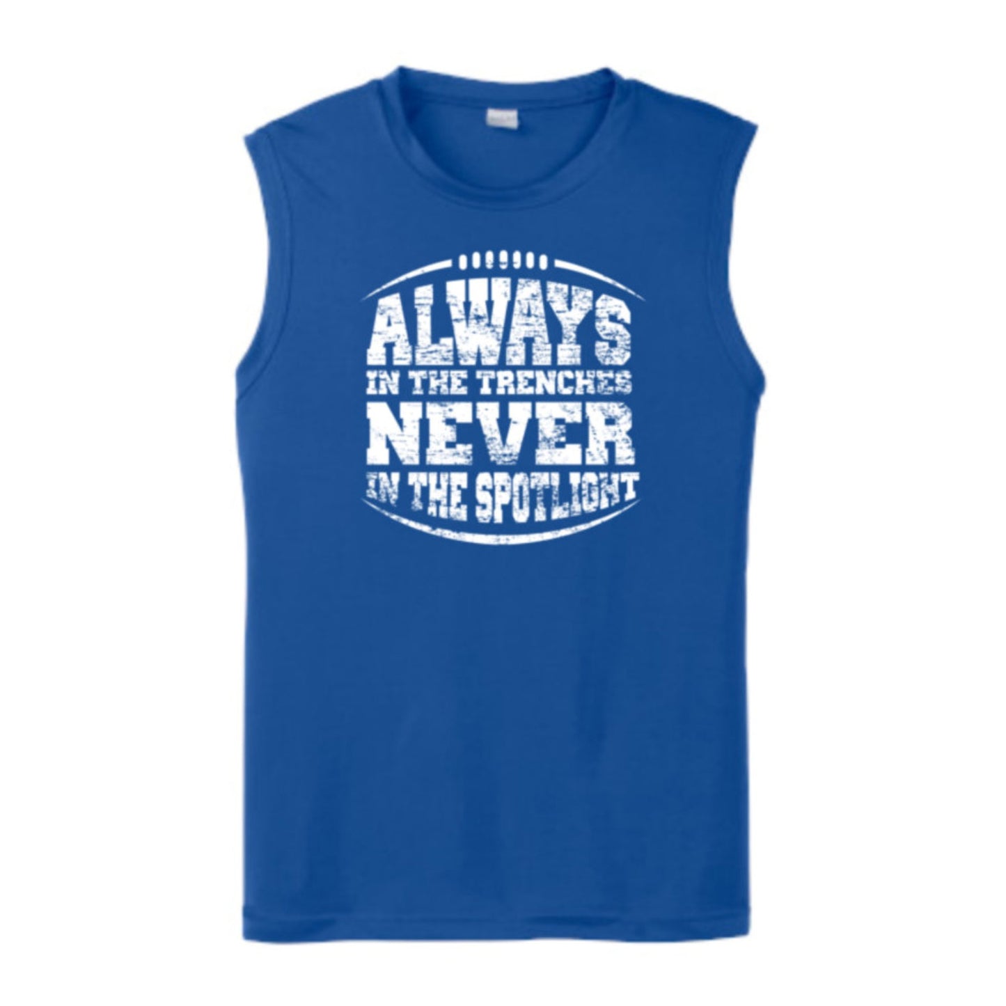 ALWAYS IN THE TRENCHES - Muscle T-Shirt