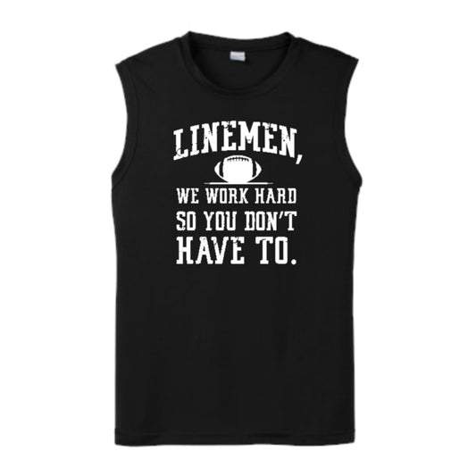 LINEMEN WORK HARD - Muscle T-Shirt