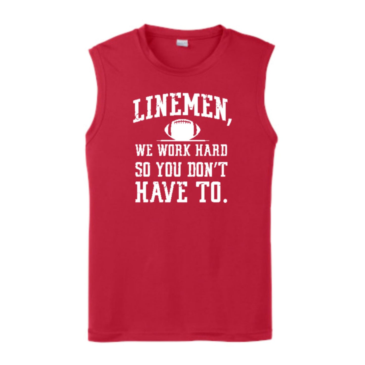 LINEMEN WORK HARD - Muscle T-Shirt
