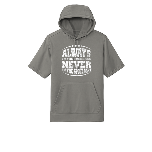 ALWAYS IN THE TRENCHES - Short Sleeve Hoodie