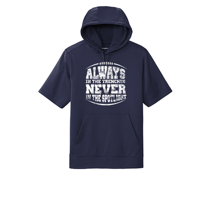 ALWAYS IN THE TRENCHES - Short Sleeve Hoodie