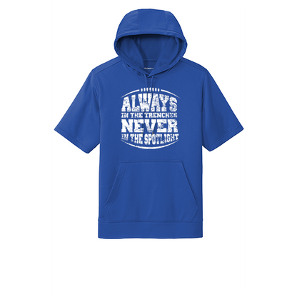 ALWAYS IN THE TRENCHES - Short Sleeve Hoodie