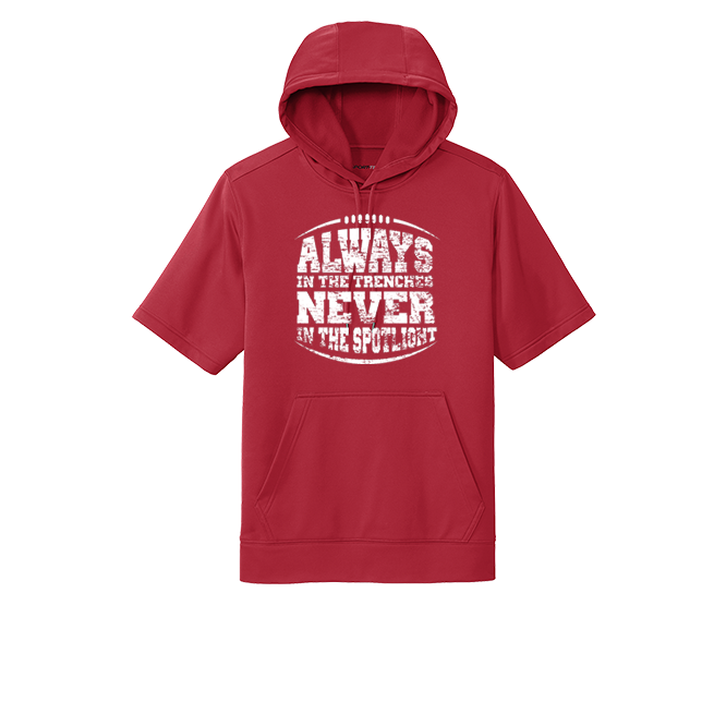 ALWAYS IN THE TRENCHES - Short Sleeve Hoodie