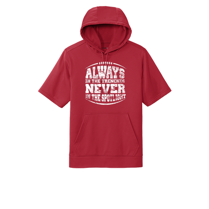 ALWAYS IN THE TRENCHES - Short Sleeve Hoodie