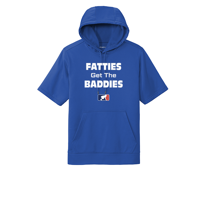 FATTIES GET THE BADDIES - Short Sleeve Hoodie