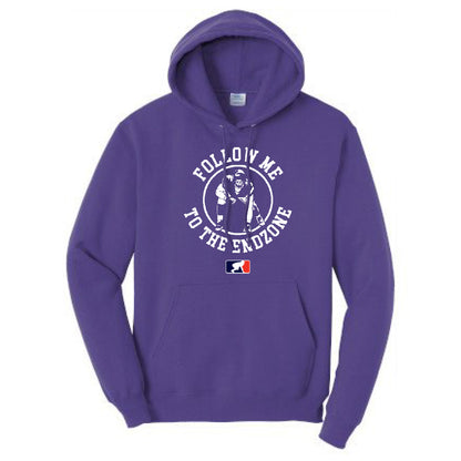 FOLLOW ME TO THE ENDZONE - Hoodie
