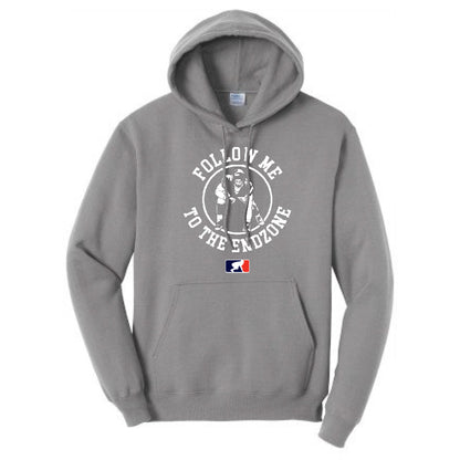 FOLLOW ME TO THE ENDZONE - Hoodie